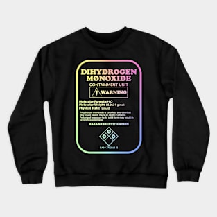 Dihydrogen Monoxide Crewneck Sweatshirt